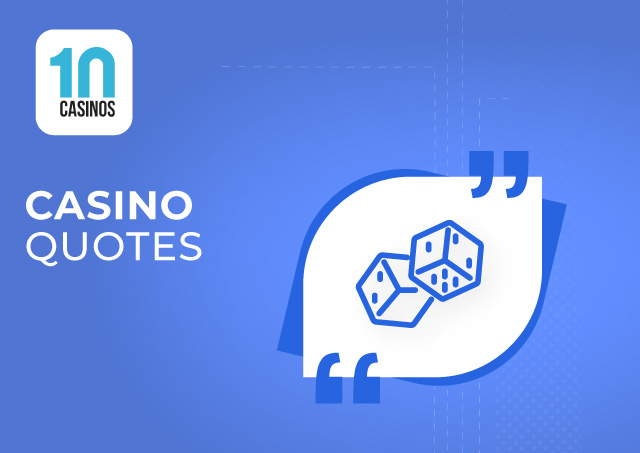 top 10 casino quotes mobile